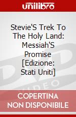 Stevie'S Trek To The Holy Land: Messiah'S Promise [Edizione: Stati Uniti] dvd