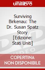 Surviving Birkenau: The Dr. Susan Spatz Story [Edizione: Stati Uniti] dvd