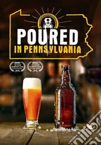 Poured In Pennsylvania dvd