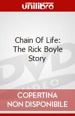 Chain Of Life: The Rick Boyle Story dvd