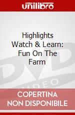 Highlights Watch & Learn: Fun On The Farm dvd