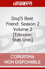 Dog'S Best Friend: Season 2 Volume 2 [Edizione: Stati Uniti] dvd
