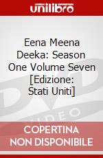 Eena Meena Deeka: Season One Volume Seven [Edizione: Stati Uniti] dvd
