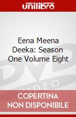 Eena Meena Deeka: Season One Volume Eight dvd