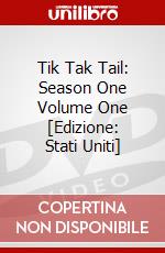 Tik Tak Tail: Season One Volume One [Edizione: Stati Uniti] dvd