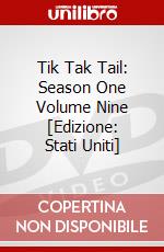 Tik Tak Tail: Season One Volume Nine [Edizione: Stati Uniti] dvd