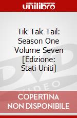 Tik Tak Tail: Season One Volume Seven [Edizione: Stati Uniti] dvd