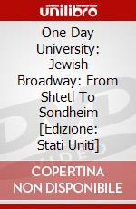 One Day University: Jewish Broadway: From Shtetl To Sondheim [Edizione: Stati Uniti] dvd