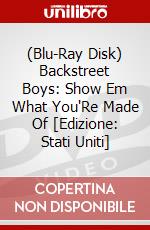 (Blu-Ray Disk) Backstreet Boys: Show Em What You'Re Made Of [Edizione: Stati Uniti] brd