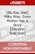 (Blu-Ray Disk) Milky Way: Every Mother Has A Story [Edizione: Stati Uniti] brd