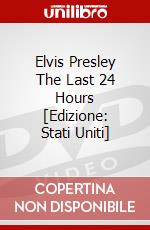 Elvis Presley The Last 24 Hours [Edizione: Stati Uniti] dvd