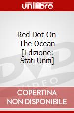Red Dot On The Ocean [Edizione: Stati Uniti] dvd