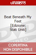 Beat Beneath My Feet [Edizione: Stati Uniti] dvd