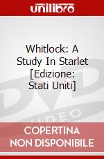 Whitlock: A Study In Starlet [Edizione: Stati Uniti] dvd