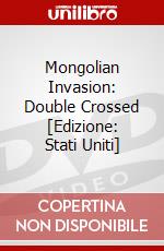 Mongolian Invasion: Double Crossed [Edizione: Stati Uniti] dvd