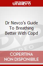 Dr Nevco's Guide To Breathing Better With Copd dvd