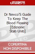 Dr Nevco'S Guide To Keep The Blood Flowing [Edizione: Stati Uniti] dvd