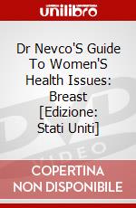 Dr Nevco'S Guide To Women'S Health Issues: Breast [Edizione: Stati Uniti] dvd