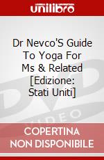 Dr Nevco'S Guide To Yoga For Ms & Related [Edizione: Stati Uniti] dvd