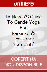 Dr Nevco'S Guide To Gentle Yoga For Parkinson'S [Edizione: Stati Uniti] dvd