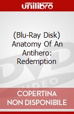 (Blu-Ray Disk) Anatomy Of An Antihero: Redemption brd