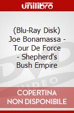 (Blu-Ray Disk) Joe Bonamassa - Tour De Force - Shepherd's Bush Empire brd