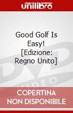 Good Golf Is Easy! [Edizione: Regno Unito] dvd