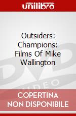 Outsiders: Champions: Films Of Mike Wallington dvd