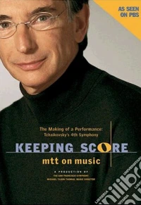 Thomas Tilson. Keeping Score. MTT on Music dvd