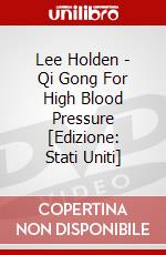 Lee Holden - Qi Gong For High Blood Pressure [Edizione: Stati Uniti] dvd