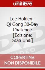 Lee Holden - Qi Gong 30-Day Challenge [Edizione: Stati Uniti] dvd