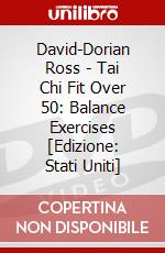 David-Dorian Ross - Tai Chi Fit Over 50: Balance Exercises [Edizione: Stati Uniti] dvd