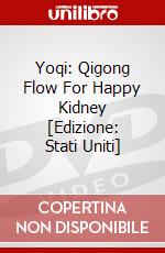 Yoqi: Qigong Flow For Happy Kidney [Edizione: Stati Uniti] dvd