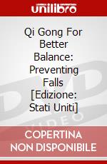 Qi Gong For Better Balance: Preventing Falls [Edizione: Stati Uniti] dvd