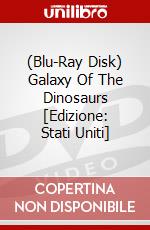 (Blu-Ray Disk) Galaxy Of The Dinosaurs [Edizione: Stati Uniti] brd