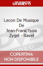 Lecon De Musique De Jean-Franï¿½ois Zygel - Ravel dvd