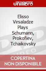 Elisso Virsaladze Plays Schumann, Prokofiev, Tchaikovsky dvd