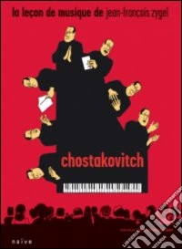 La leçon de musique de Jean-François Zygel. Chostakovitch dvd