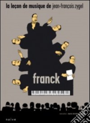 La leçon de musique de Jean-François Zygel. Franck film in dvd