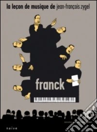 La leçon de musique de Jean-François Zygel. Franck dvd