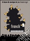 La leçon de musique de Jean-François Zygel. Franck dvd