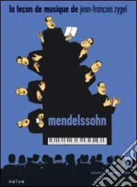 La leçon de musique de Jean-François Zygel. Mendelssohn dvd