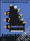 La leçon de musique de Jean-François Zygel. Mendelssohn dvd