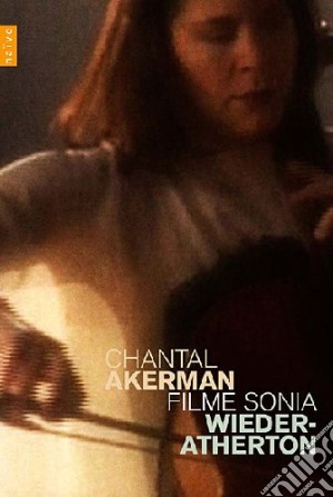 Chantal Akerman films Sonia Wieder-Athert film in dvd di Chantal Akerman