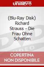 (Blu-Ray Disk) Richard Strauss - Die Frau Ohne Schatten brd