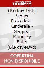 (Blu-Ray Disk) Sergei Prokofiev - Cinderella - Gergiev, Mariinsky Ballet (Blu-Ray+Dvd) brd