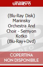 (Blu-Ray Disk) Mariinsky Orchestra And Choir - Semyon Kotko (Blu-Ray+Dvd) brd