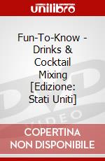 Fun-To-Know - Drinks & Cocktail Mixing [Edizione: Stati Uniti] dvd