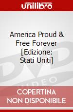 America Proud & Free Forever [Edizione: Stati Uniti] dvd