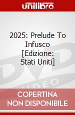 2025: Prelude To Infusco [Edizione: Stati Uniti] dvd